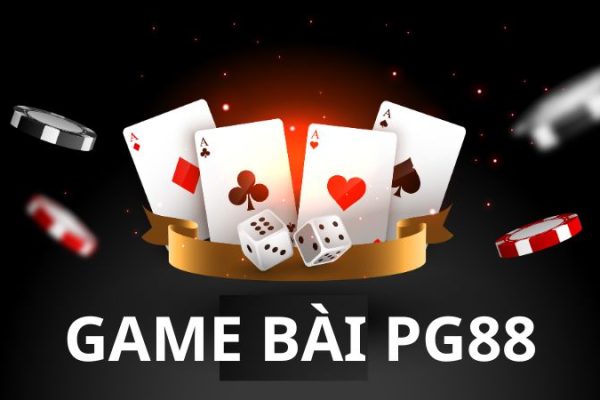 Game bài PG88 – Trải nghiệm game bài đổi thưởng uy tín 2024